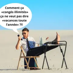 Un homme en costume, les pieds sur un bureau dans le désert, s'exclame au téléphone : "Comment ça «congés illimités» ça ne veut pas dire «vacances toute l'année» ?!!" #idcc1285
