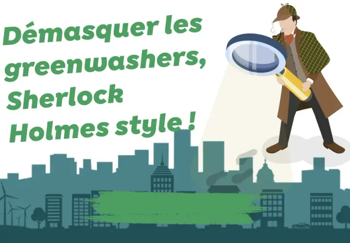 Démasquez les greenwashers, style Sherlock Holmes ! Un détective examine une ville avec une loupe, révélant les fausses promesses écologiques.