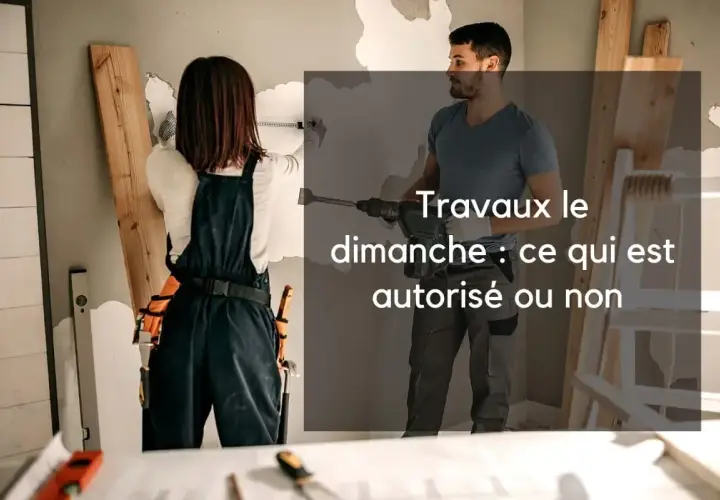 Deux ouvriers travaillent sur un chantier. L'un mesure un mur, l'autre utilise un marteau-piqueur. L'image interroge sur les travaux le dimanche.
