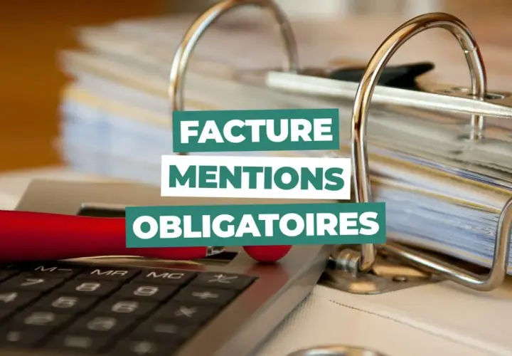 Dossier de factures, calculatrice et stylo rouge. Texte "Facture Mentions Obligatoires".
