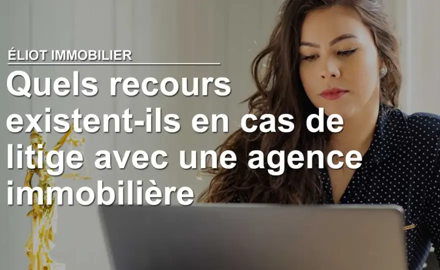 Litige agence de location - Comment porter plainte et quels recours ?