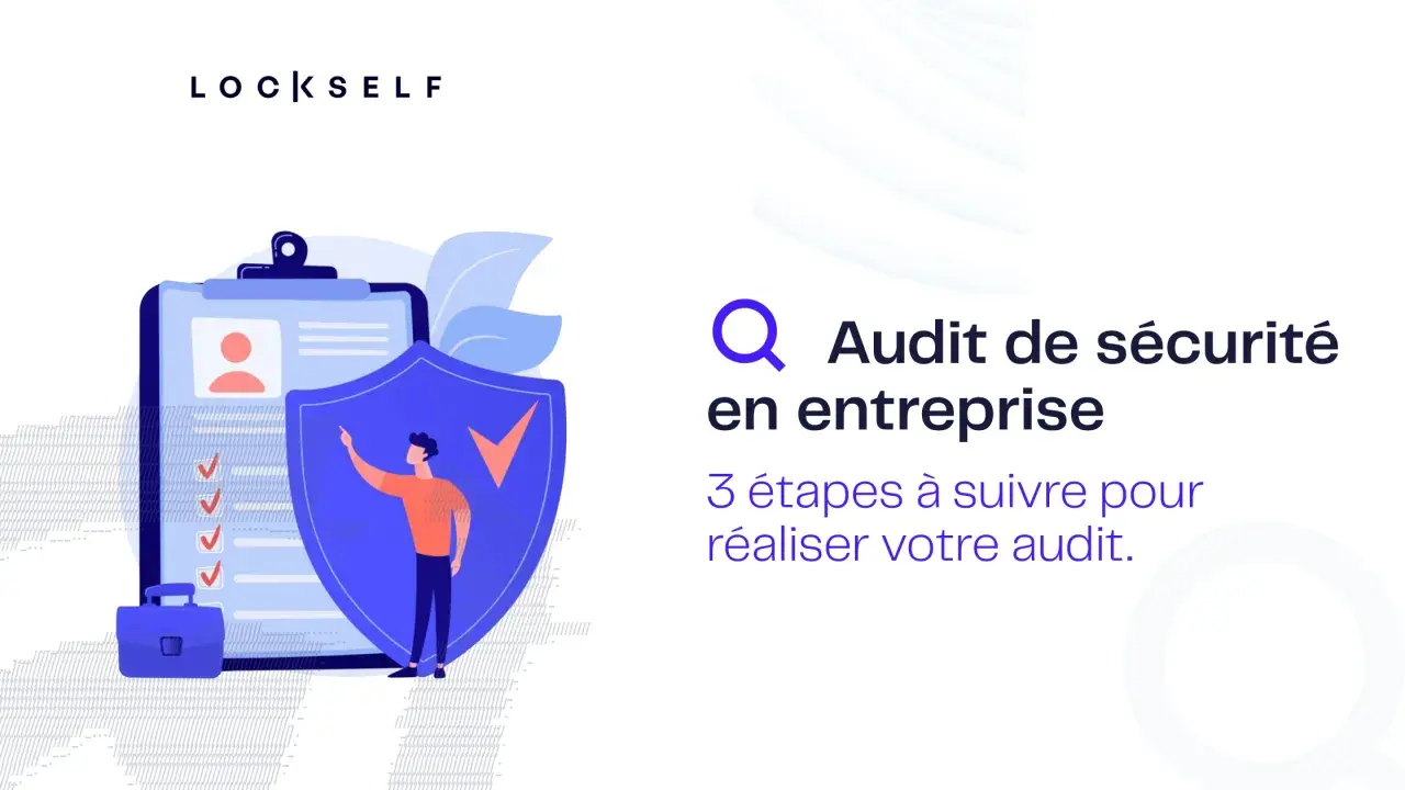Illustration d'un homme pointant un bouclier bleu, symbolisant l'audit de sécurité en entreprise. Il y a une liste de contrôle et une mallette.