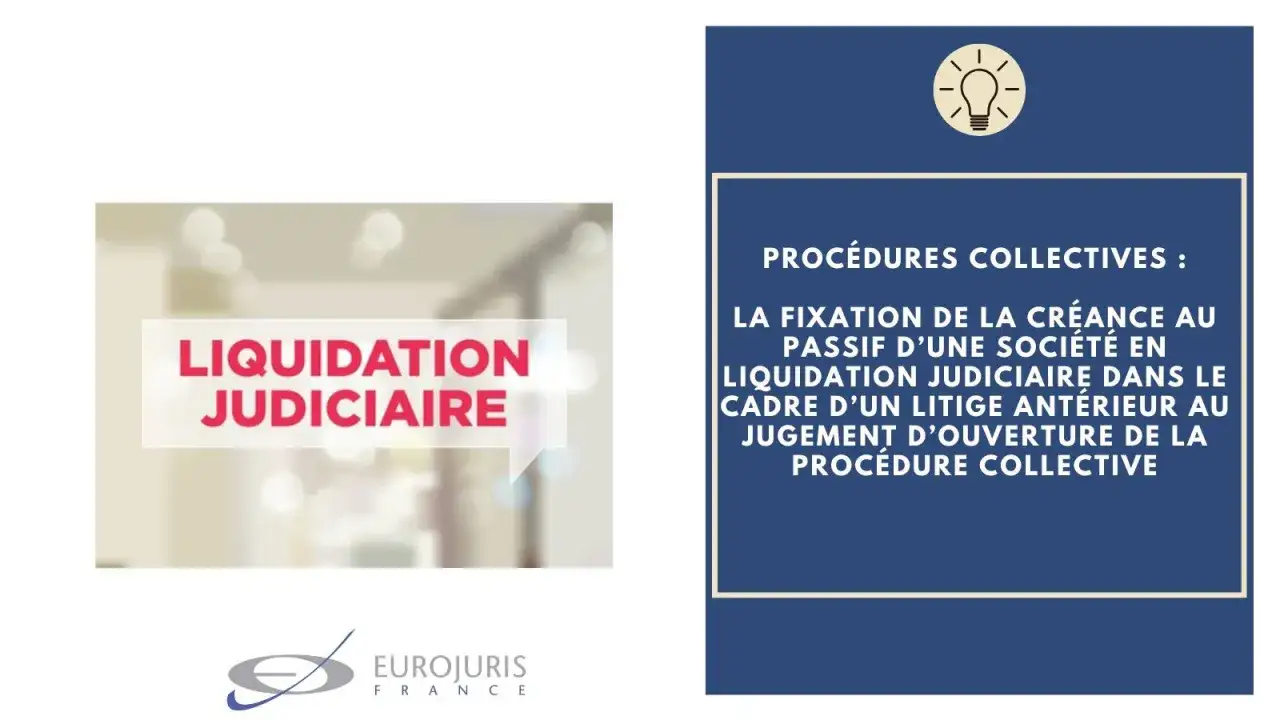 Procédure collective : fixation de la créance au passif d'une société en liquidation judiciaire. Ce document traite de la déclaration de créance particulier.